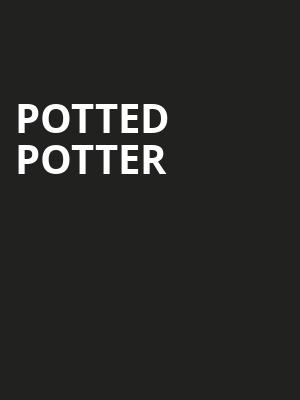 Potted Potter, Hawaii Theatre, Honolulu